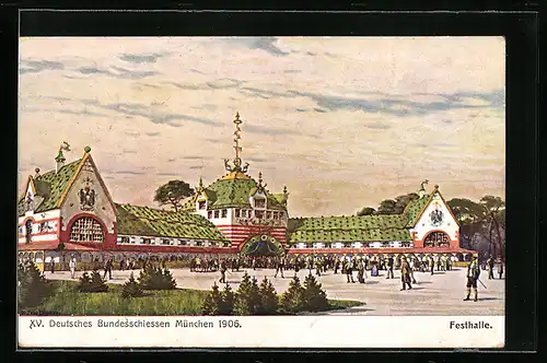 AK München, XV. Deutsches Bundesschiessen 1906, Festhalle