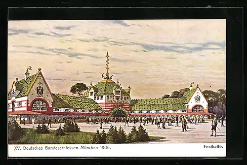 AK München, XV. Deutsches Bundesschiessen 1906, Festhalle