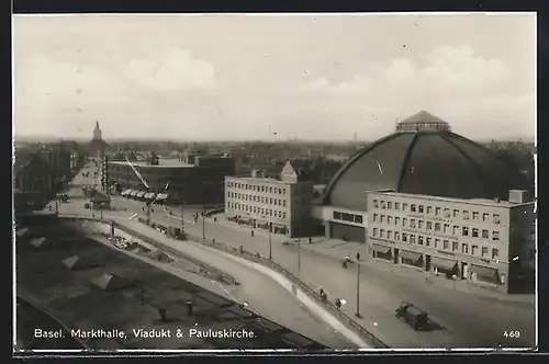 AK Basel, Markthalle, Viadukt und Pauluskirche
