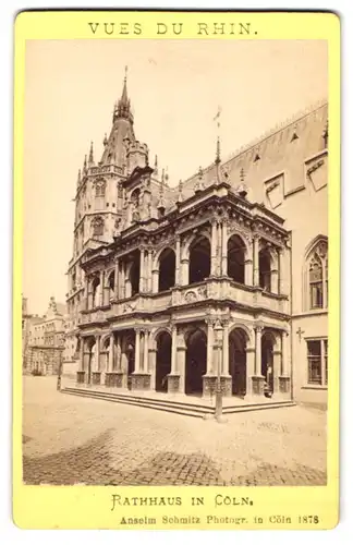 Fotografie Anselm Schmitz, Cöln, Ansicht Köln a. Rh., Blick auf das alte Rathaus, schöne scharfe Aufnahme