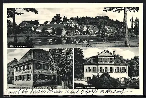 AK Thürnhofen /Mfr., Gasthof z. schwarzen Adler A. Lindorfer, Schloss, Ortsansicht