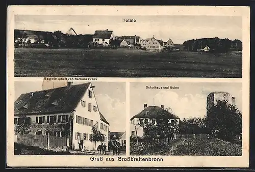 AK Grossbreitenbronn, Gastwirtschaft von Barbara Frank, Schulhaus und Ruine