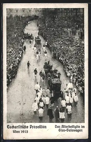 AK Wien, Eucharistische Prozession 1912, Das Allerheiligste im Glas-Galawagen