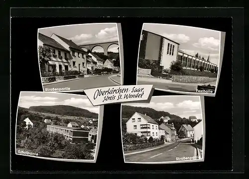 AK Oberkirchen /Saar, Festhalle, Schul- und Strassenpartie