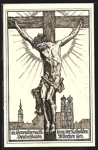 Künstler-AK München, 62. Generalvesammlung der Katholiken Deutschlands 1922, Jesus am Kreuz