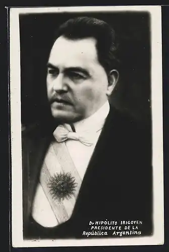 AK Dr. Hipolito Irigoyen, Presidente de la Republica Argentina