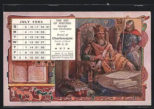 Künstler-AK Juillet 1904, L`Ecriture a travers des Ages, Empire d`Occident Charlemagne, Fondateur des Ecoles 800 No. 7