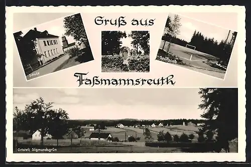 AK Fassmannsreuth, Ortsteil Sigmundsgrün, Schule, Denkmal und Sportplatz