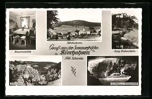 AK Kirchahorn /Frk. Schweiz, Bauernstüble, Burg Rabenstein, Klausstein, Sophienhöhle