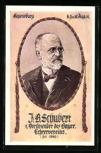 Künstler-AK Regensburg, Portrait des 1. Vorsitzenden des bayer. Lehrervereins J. B. Schubert