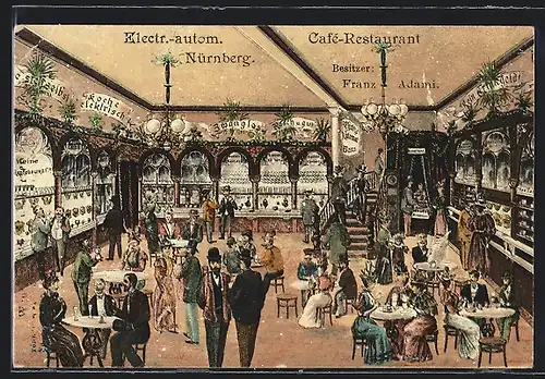 AK Nürnberg, Electr.-autom. Cafe-Restaurant v. Franz Adami mit Gästen