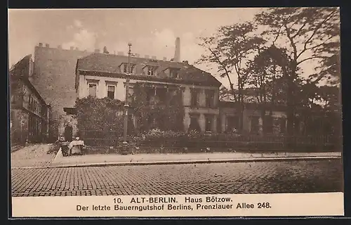 AK Berlin-Prenzlauer Berg, Haus Bötzow, letzter Bauerngutshof der Stadt, Prenzlauer Allee 248