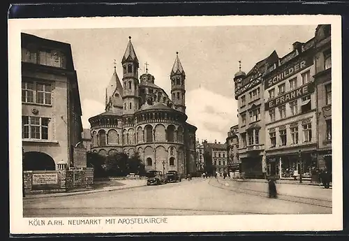 AK Köln a. Rh., Neumarkt mit Schildergeschäft E. Franke und Apostelkirche