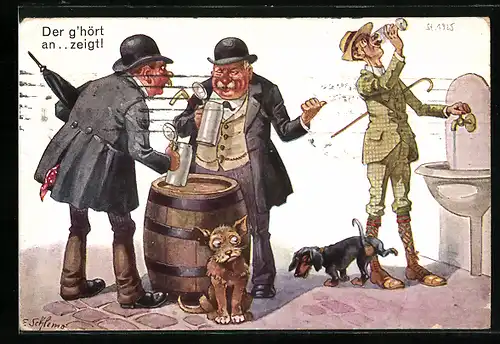 Künstler-AK F.Schlemo: Der g`hört an...zeigt!, dicke Biertrinker lästern über Wassertrinker, Dackel