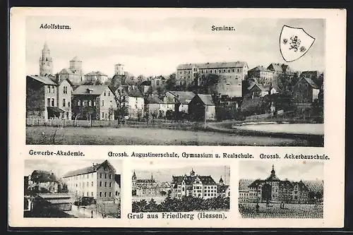 AK Friedberg /Hessen, Gewerbe-Akademie, Grossh. Augustinerschule mit Gymnasium und Realschule, Grossh. Ackerbauschule
