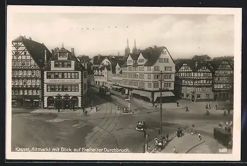 AK Kassel, Altmarkt mit Blick auf Freiheiter Durchbruch