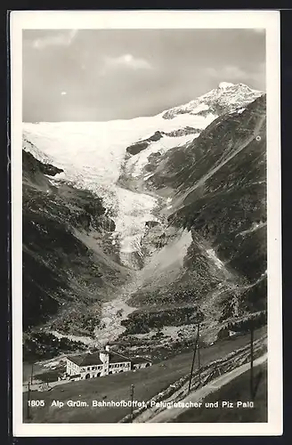 AK Alp Grüm, Gasthof Bahnhofbüffet mit Palugletscher und Piz Palü