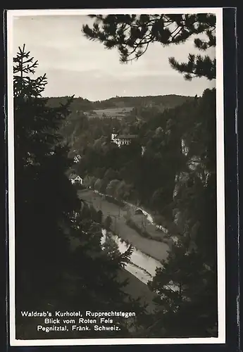 AK Rupprechtstegen, Pegnitztal /Fränk. Schweiz, Waldrab`s Kurhotel, Blick vom Roten Fels