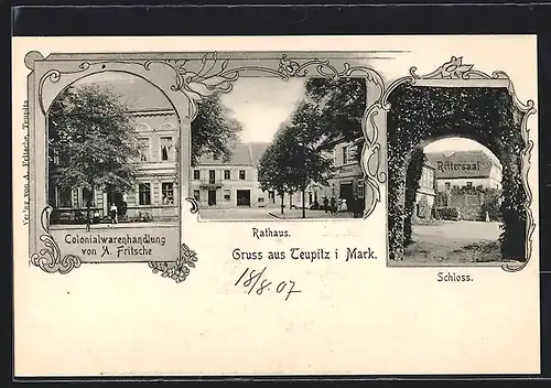 AK Teupitz i. Mark, Colonialwarenhandlung von A. Fritsche, Schloss, Rathaus