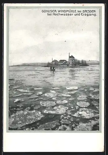 AK Gohlis bei Dresden, Gohliser Windmühle bei Hochwasser und Eisgang 1909