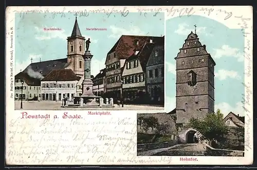 AK Neustadt an der Saale, Stadtkirche, Marktbrunnen und Hohntor