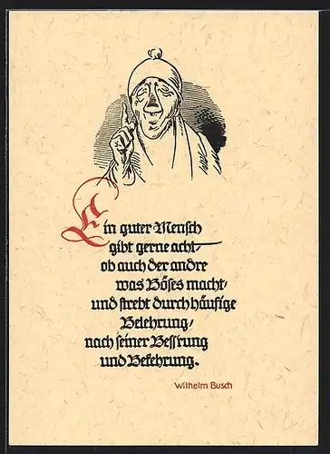 Künstler-AK Wilhelm Busch: Ein guter Mensch gibt gerne acht, ...