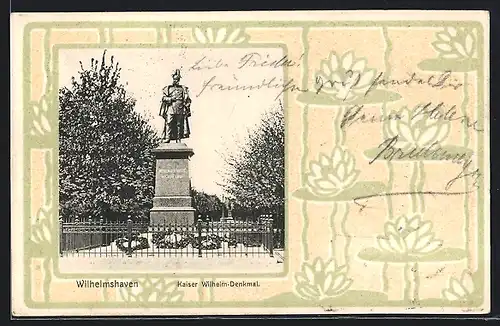 Passepartout-AK Wilhelmshaven, Kaiser Wilhelm-Denkmal, Seerosen