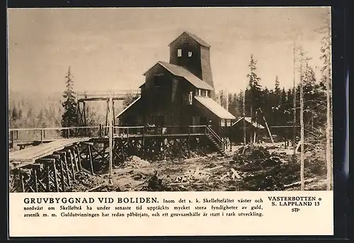 AK Gruvbyggnad vid Boliden, Inom det s. k. Skelleftefältet väster och nordväst om Skelleftea ha under senaste...