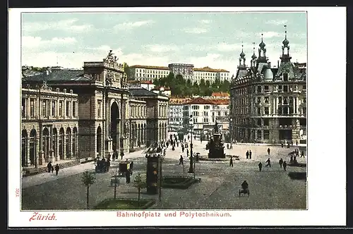 AK Zürich, Bahnhofplatz und Polytechnikum, Bahnhof