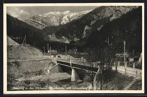 AK Prein an der Rax, Eingang in das Höllental mit Windbrücke und Schneeberg