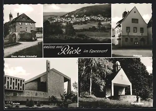 AK Rück /Spessart, Kirche, Rathaus, Ehem. Kloster Himmeltal, Bergkapelle