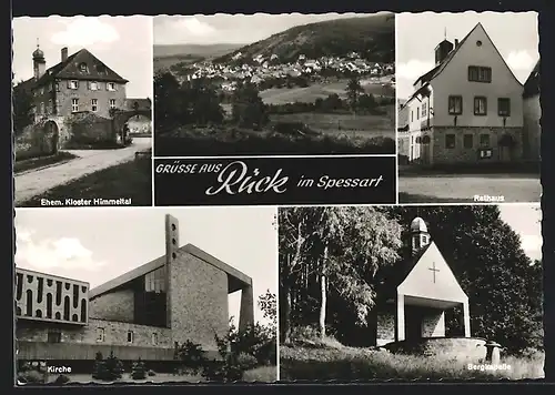 AK Rück /Spessart, Kirche, Rathaus, Ehem. Kloster Himmeltal, Bergkapelle