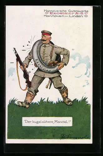 AK Soldat schützt sich im Kugelhagel mit einem Excelsior-Reifen, Reklame der Hann. Gummiwerke Excelsior AG