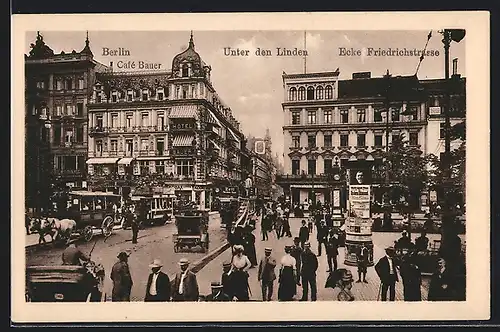 AK Berlin, Cafe Bauer, Unter den Linden, Ecke Friedrichstrasse