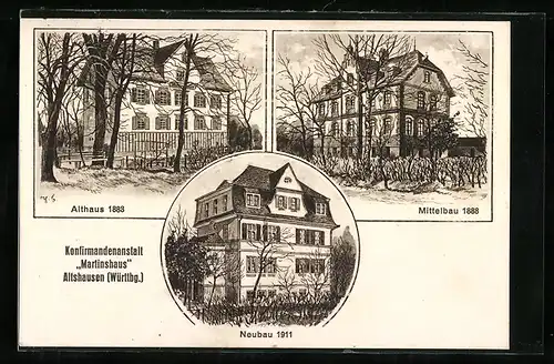 Künstler-AK Altshausen /Württ., Konfirmandenanstalt Martinshaus, Gebäudeansichten von 1883 und 1888, Neubau 1911
