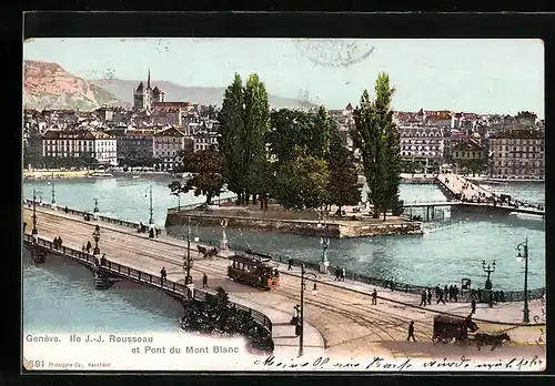 AK Geneve, Ile J.-J. Rousseau et Pont du Mont Blanc, Strassenbahn