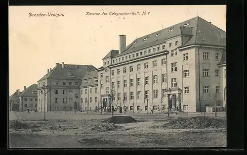 AK Dresden-Übigau, Kaserne des Telegraphen-Batl. No. 7