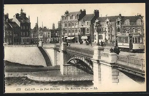 AK Calais, Le Pont Richelieu, Strassenbahn