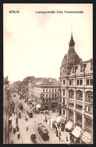 AK Berlin, Strassenbahn in der Leipzigerstrasse Ecke Friedrichstrasse