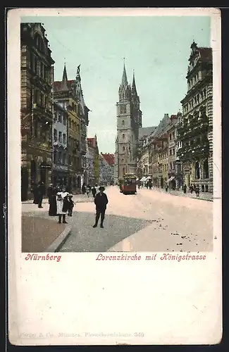 AK Nürnberg, Lorenzkirche und Strassenbahn in der Königstrasse