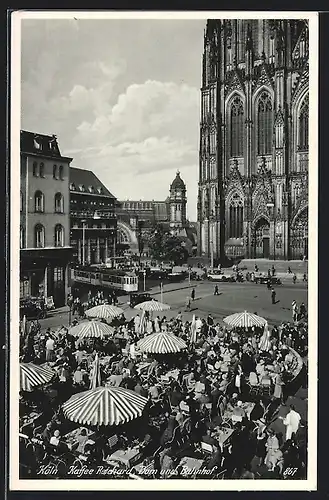 AK Köln, Kaffee Reichard, Dom und Bahnhof