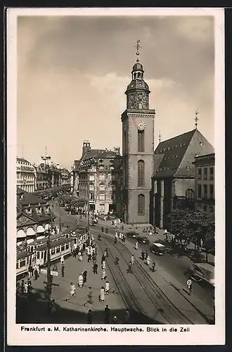 AK Frankfurt a. M., Strassenbahn bei Katharinenkirche, Hauptwache, Blick in die Zeil
