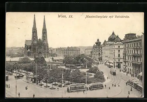 AK Wien IX., Strassenbahnen am Maximilianplatz mit Votivkirche
