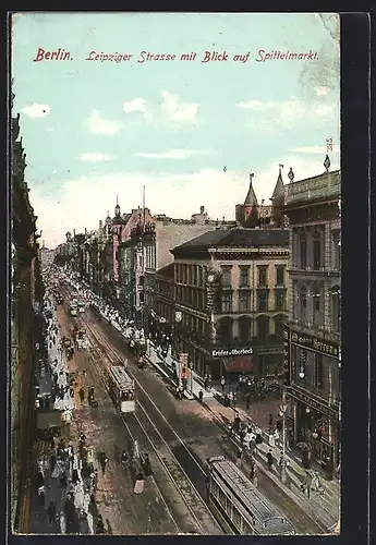 AK Berlin, Leipziger Strasse mit Geschäften und Blick auf Spittelmarkt, Strassenbahn