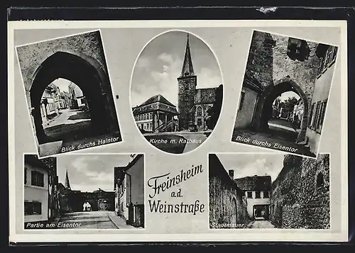 AK Freinsheim a. d. Weinstrasse, Kirche mit Rathaus, Blick durchs Eisentor, Stadtmauer