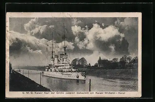 AK Sehestedt, S. M. S. Kaiser Karl der Grosse am Kaiser Wilhelm-Kanal