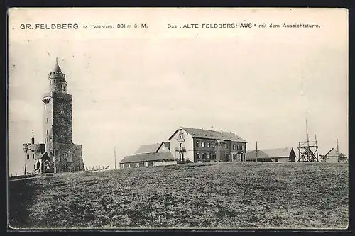 AK Gr. Feldberg i. Taunus, Das Alte Feldberghaus mit Aussichtsturm