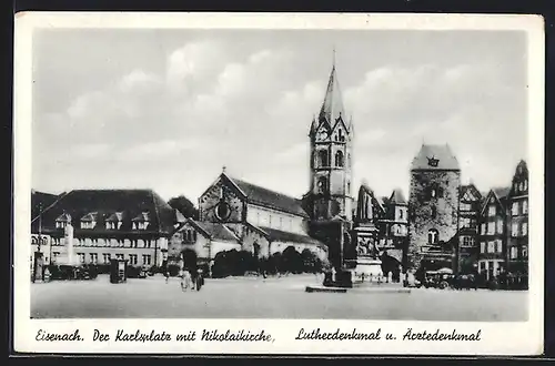 AK Eisenach, Der Karlsplatz mit Nikolaikirche, Lutherdenkmal u. Ärztedenkmal
