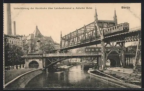 AK Berlin-Kreuzberg, Überführung der Hochbahn über Landwehrkanal u. Anhalter Bahn