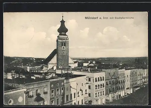 AK Mühldorf a. Inn, Ortsansicht mit Stadtpfarrkirche
